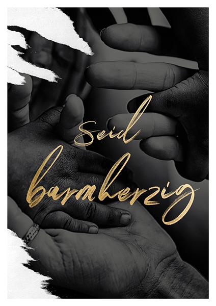 Poster s/w Gold - Seid barmherzig! (Hände)
