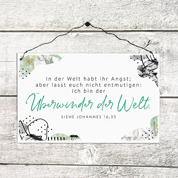 Holzschild groß - Überwinder der Welt