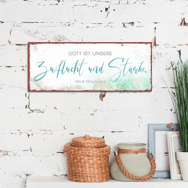 Metallschild lang - Unsere Zuflucht und Stärke