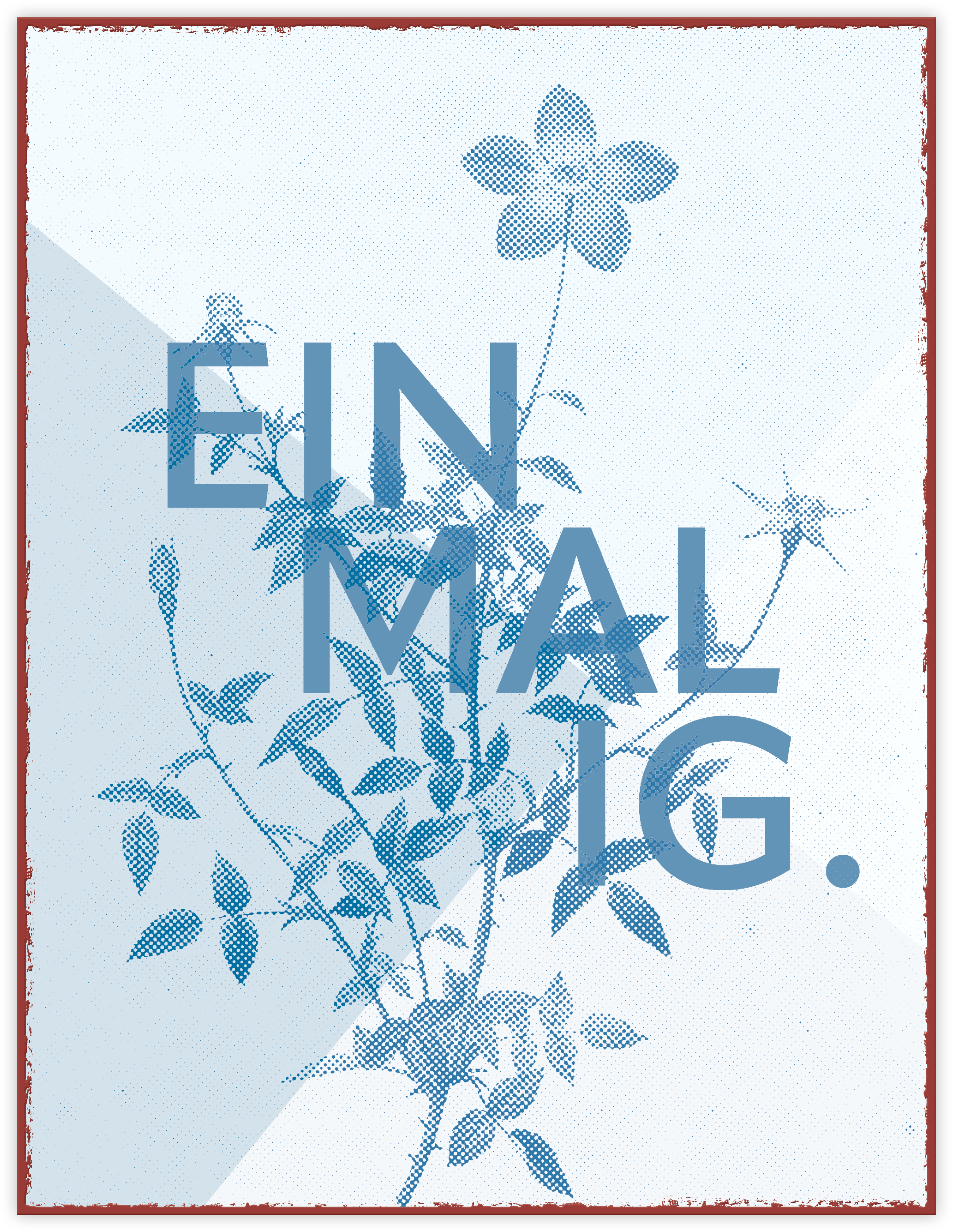 Metallschild groß - Einmalig.