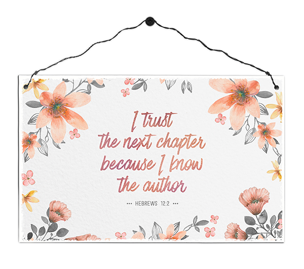Holzschild groß - I trust the next chapter (rote Blüten)