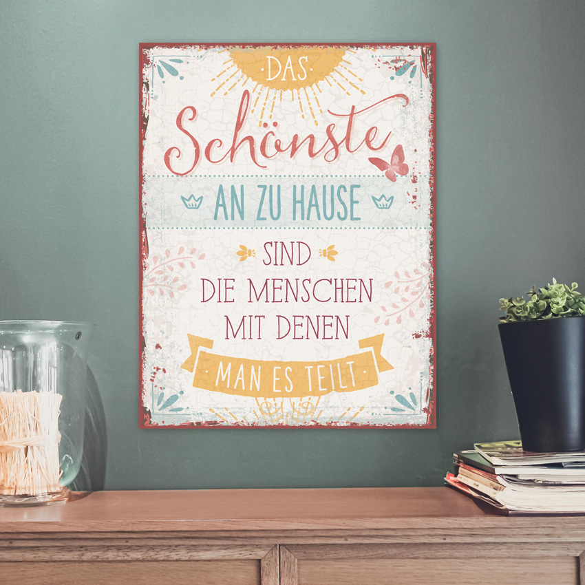 Metallschild groß - Das Schönste an zu Hause