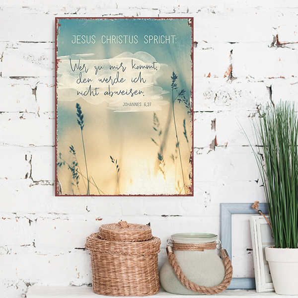 Metallschild groß - Wer zu mir kommt