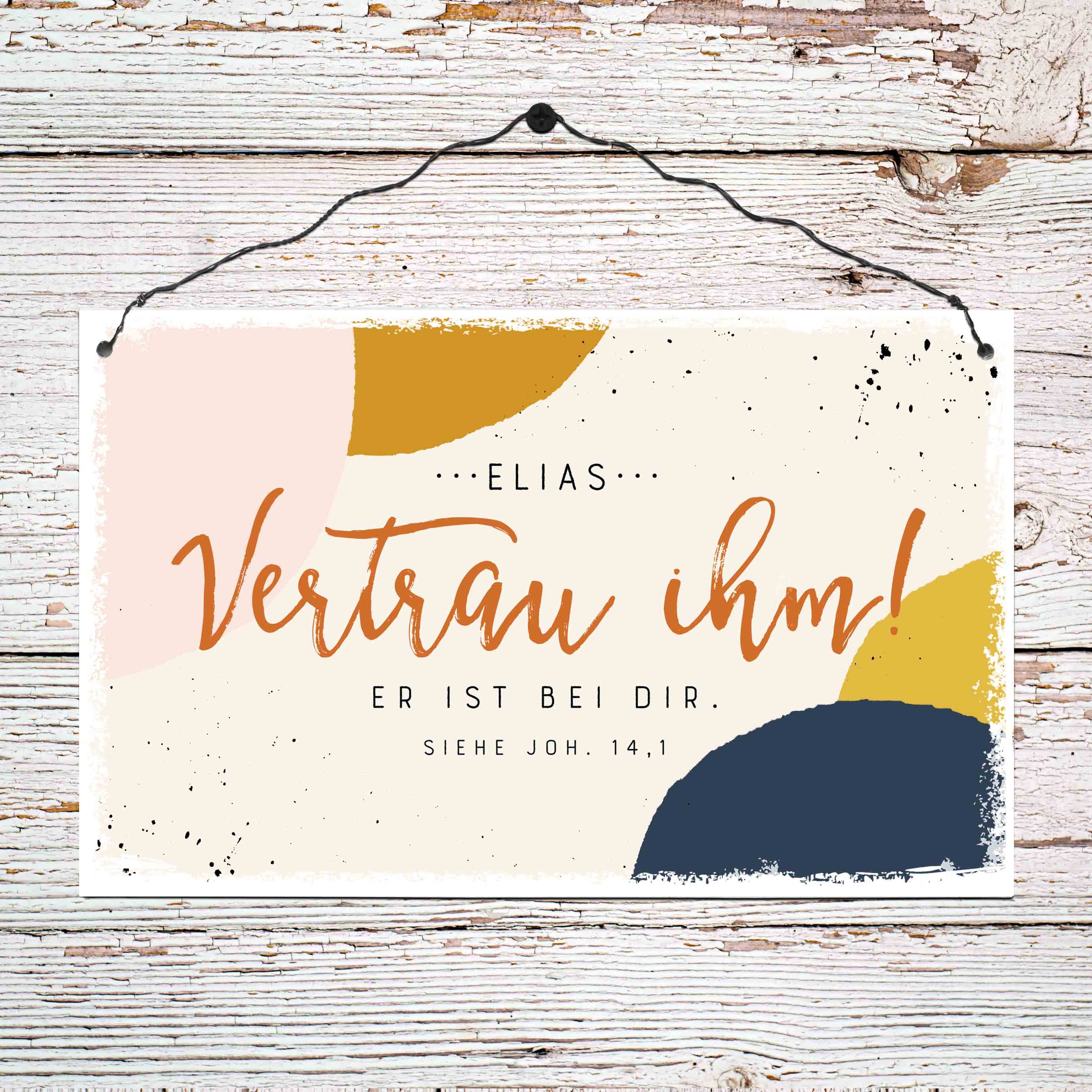 Persönliches Holzschild groß - Vertrau ihm