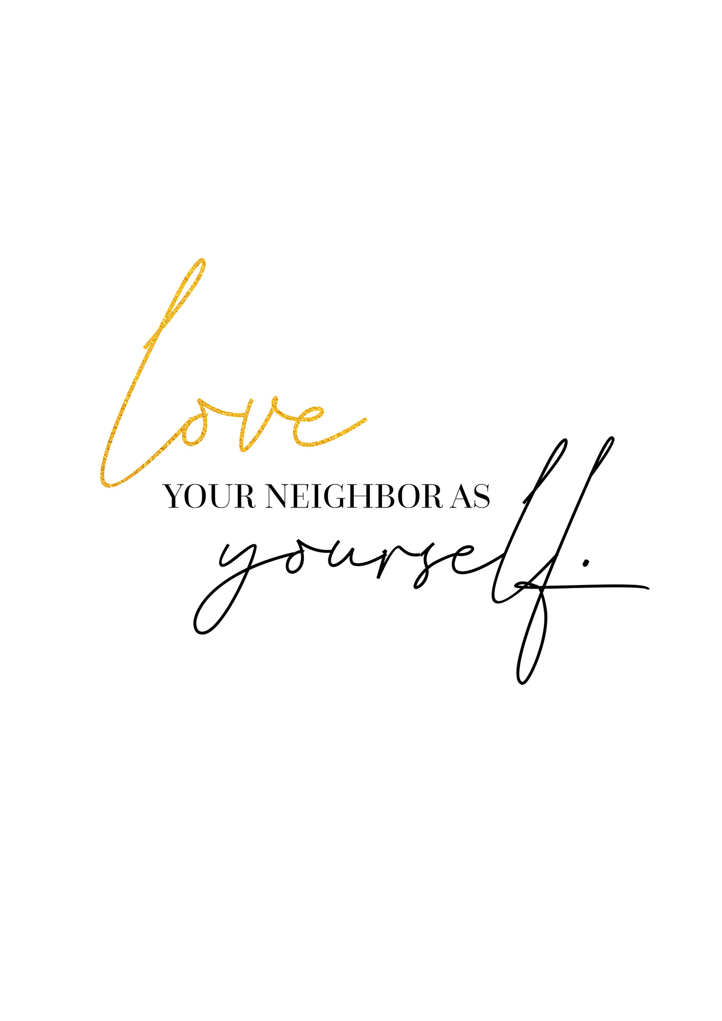 Poster Gold - Love your neighbor as yourself