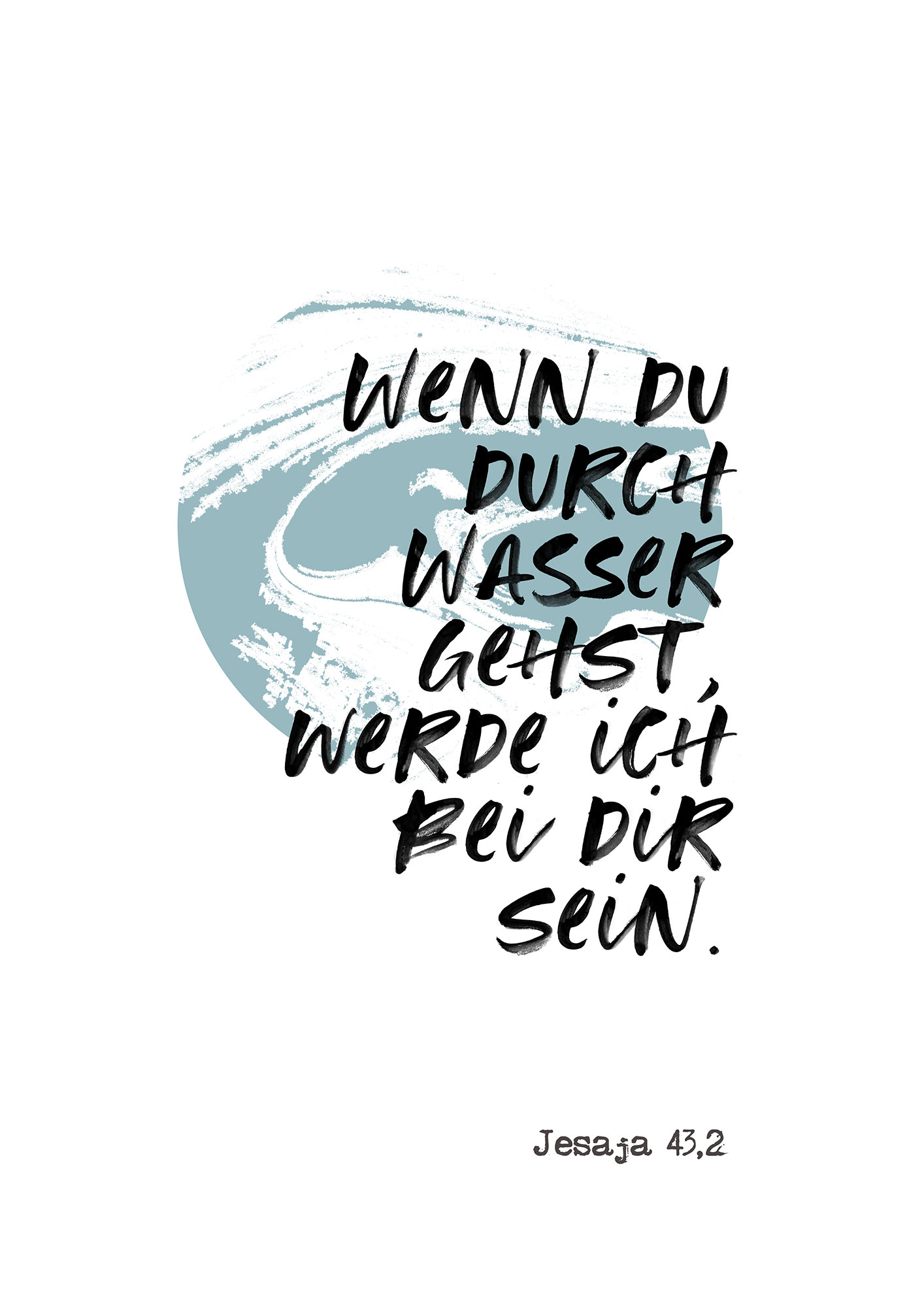 Poster - Wenn du durch Wasser gehst