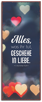 Metallschild lang - Liebe - Alles, was ihr tut