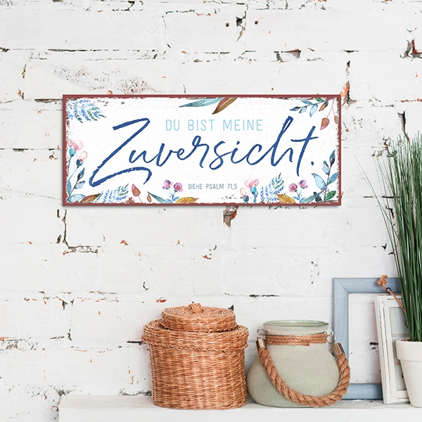 Metallschild lang - Zuversicht