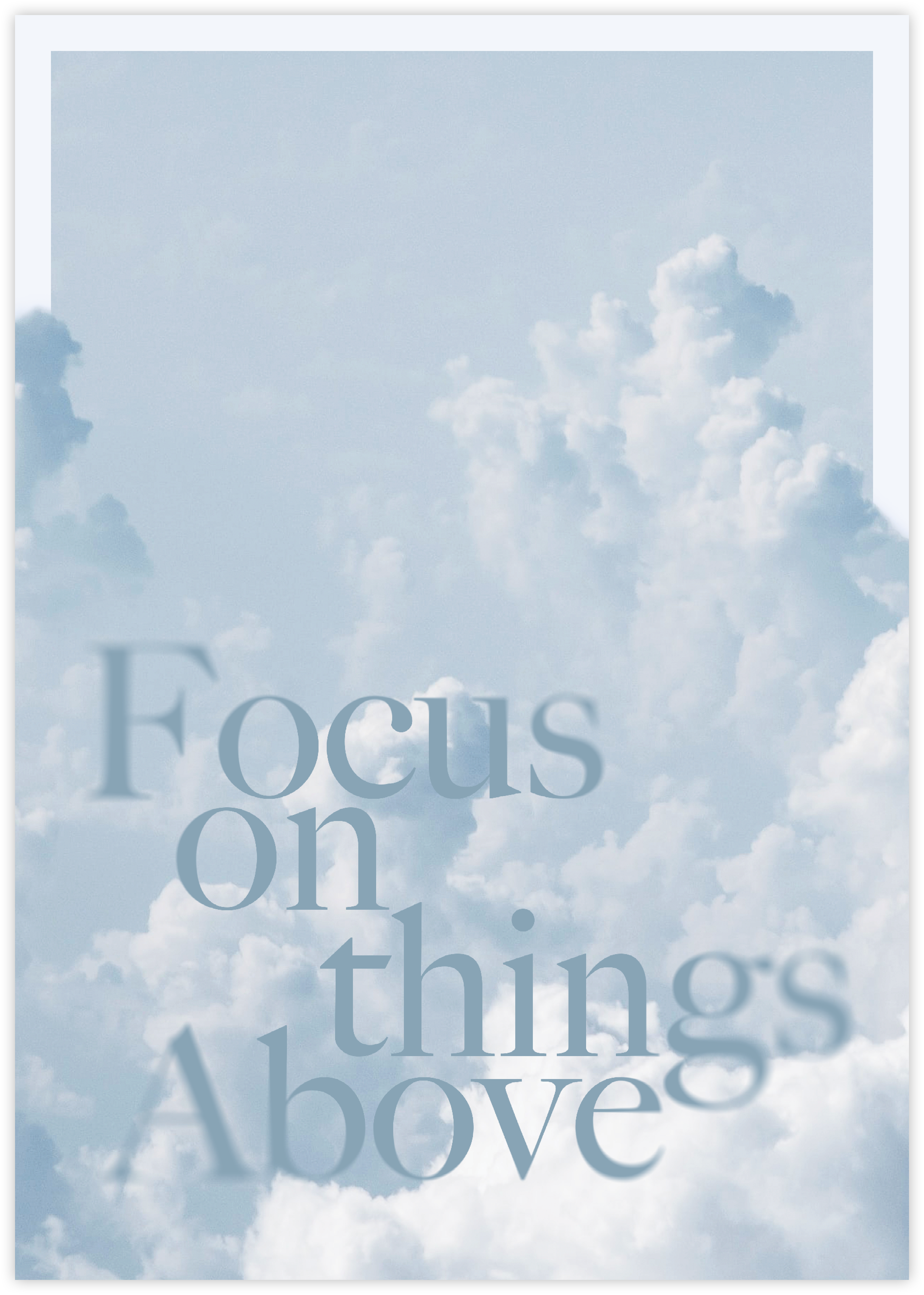 Poster - Focus on things above