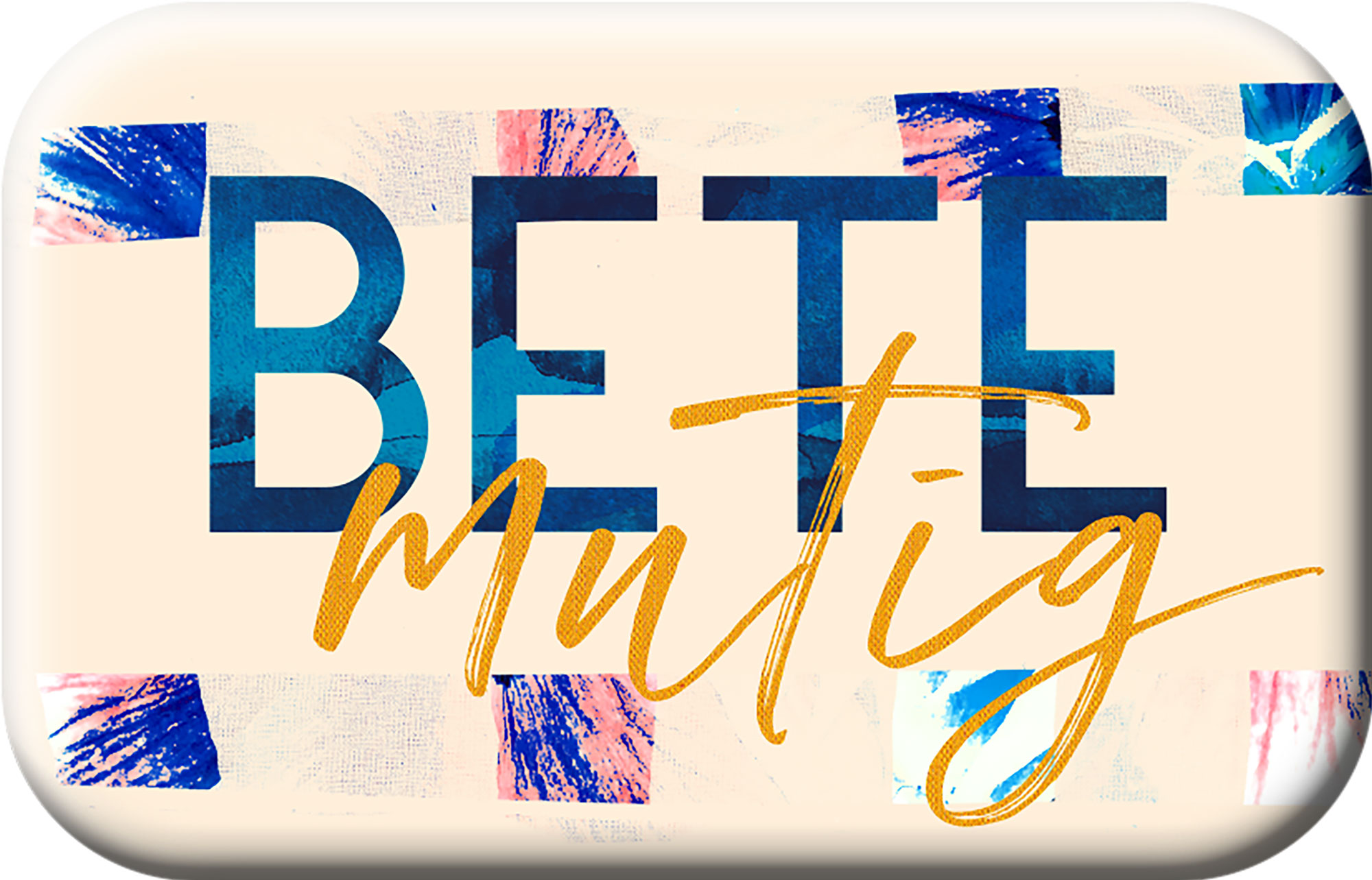 Magnet Mag Blessing - Bete mutig